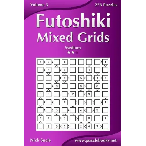 Futoshiki Mixed Grids - Medium - Volume 3 - 276 Puzzles