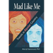 Mad Like Me: Travels in Bipolar Country