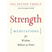 Strength: Meditations for Wisdom, Balance & Power (Affirmations, Mindfulness, for Fans of the Woman's Book of Confidence)