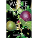 Waste Not: A Jewish Environmental Ethic