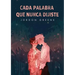 Cada palabra que nunca dijiste