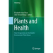 Plants and Health: New Perspectives on the Health-Environment-Plant Nexus