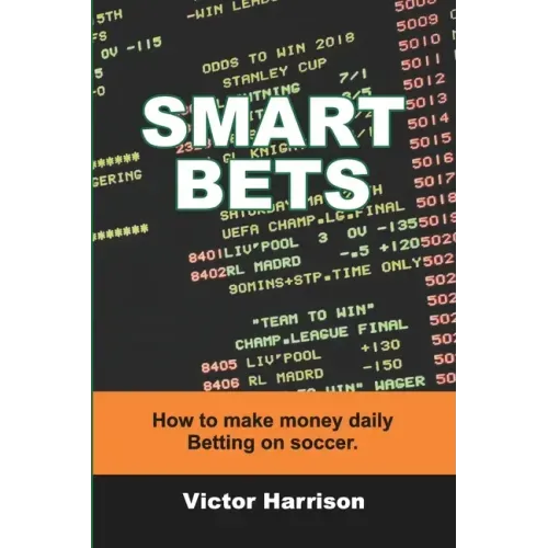 Smart Bets: How to make money daily betting on soccer