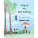 A Big Job for a Small Mushroom