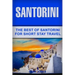 Santorini: The Best Of Santorini For Short Stay Travel