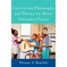 Curriculum Philosophy and Theory for Music Education Praxis