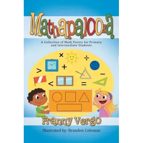 Mathapalooza: A Collection of Math Poetry for Primary and Intermediate Students