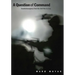 A Question of Command: Counterinsurgency from the Civil War to Iraq
