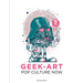 Pop Culture Now!: A Geek Art Anthology