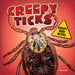Creepy Ticks