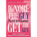 Ignore the Guy, Get the Guy - The Art of No Contact: A Woman's Survival Guide to Mastering a Breakup and Taking Back Her Power