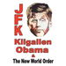 JFK, Kilgallen, Obama & the New World Order
