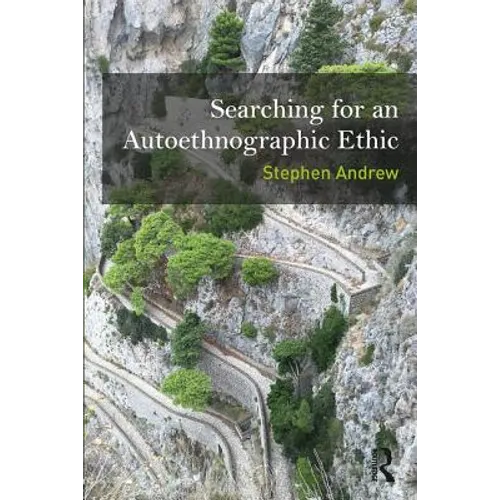 Searching for an Autoethnographic Ethic