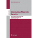 Information Theoretic Security: 4th International Conference, ICITS 2009, Shizuoka, Japan, December 3-6, 2009, Revised Selected Papers