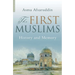 First Muslims: History and Memory