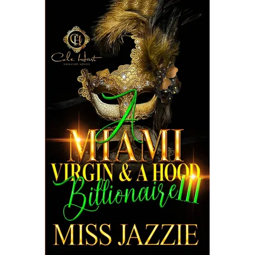 A Miami Virgin & A Hood Billionaire 3: The Finale