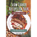 Slow Cooker Recipes for Your Christmas Feast: Easy and Quick Recipes That Are A Real Crowd Pleaser