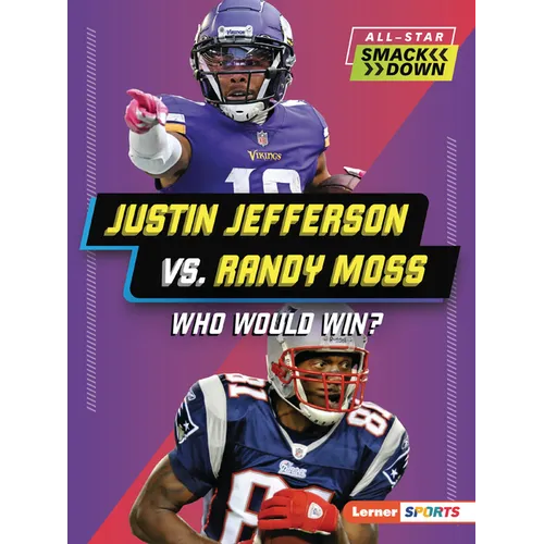 Justin Jefferson vs. Randy Moss: Who Would Win?