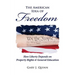 The American Idea of Freedom: How Liberty Depends on Property Rights and General Education