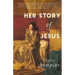 Her Story of Jesus