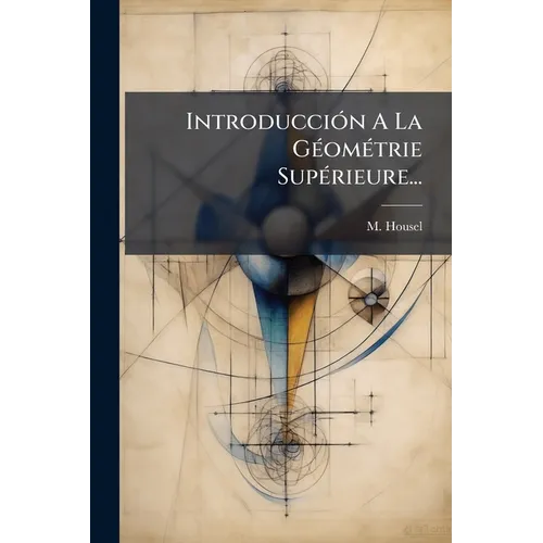 Introducción A La Géométrie Supérieure...