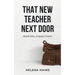 That New Teacher Next Door: Work Less. Impact More.