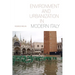 Environment and Urbanization in Modern Italy
