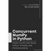 Concurrent NumPy in Python: Faster NumPy With BLAS, Python Threads, and Multiprocessing
