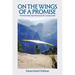 On the Wings of a Promise: The Most Exciting Travel Adventure of All: A Journey of Faith