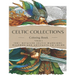 Adult Coloring Book: Celtic Collections. 100+ Detailed images of Celtic Warriors, Weapons & Artifacts to Color Find a digital detox with a