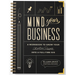 Mind Your Business: A Workbook to Grow Your Creative Passion Into a Full-Time Gig