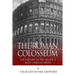 The Roman Colosseum: The History of the World's Most Famous Arena
