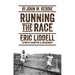 Running the Race: Eric Liddell - Olympic Champion and Missionary