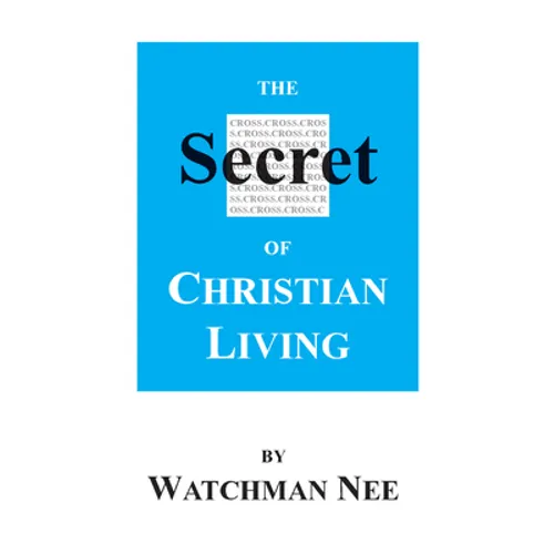 The Secret of Christian Living