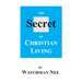 The Secret of Christian Living
