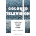 Colored Television: American Religion Gone Global
