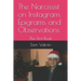 The Narcissist on Instagram: Epigrams and Observations: The First Book