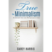 True to Minimalism: A lifestyle that uses Multipurpose