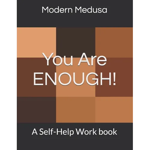 You Are Enough!: A Self-Help Work book