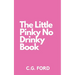The Little Pinky No Drinky Book