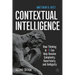 Contextual Intelligence: How Thinking in 3D Can Help Resolve Complexity, Uncertainty, and Ambiguity