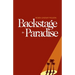 Backstage in Paradise