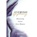 Everyday Epiphany: Discovering God in Every Moment
