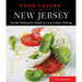 Food Lovers' Guide to(R) New Jersey: The Best Restaurants, Markets & Local Culinary Offerings