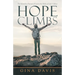 Hope Climbs: The Relentless Pursuit of God in the Midst of Life's Valleys