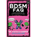 Bdsm FAQ: Your Antidote to Fifty Shades of Grey