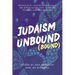 Judaism Unbound (Bound): Provocative Conversations About the Jewish Future with the Most Visionary Thinkers and Practitioners