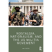 Nostalgia, Nationalism, and the Us Militia Movement