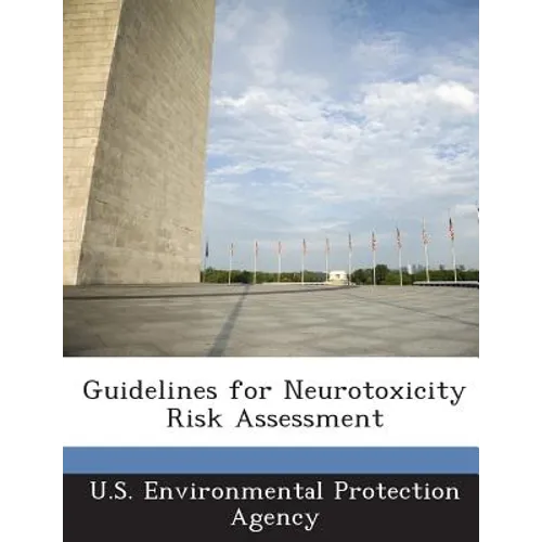 Guidelines for Neurotoxicity Risk Assessment