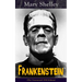 Frankenstein (The Uncensored 1818 Edition): A Gothic Classic - considered to be one of the earliest examples of Science Fiction